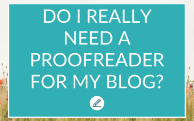 Do I need a proofreader for my blog?
