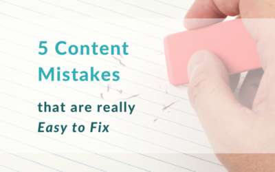 5 Content Mistakes that are Really Easy to Fix