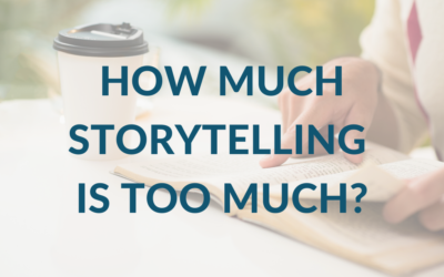 Facts tell, stories sell – but how much storytelling is too much?
