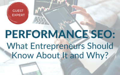 Performance SEO: What Entrepreneurs Should Know About It and Why?