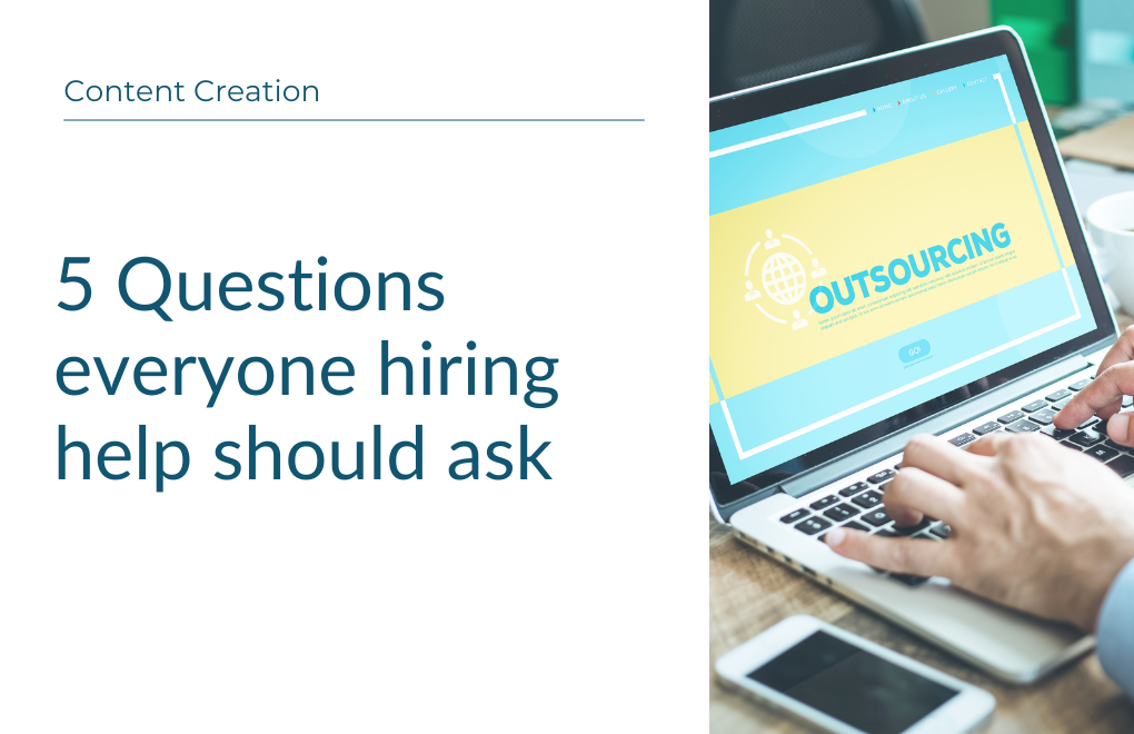 5 questions everyone hiring help should ask (but they forget!)