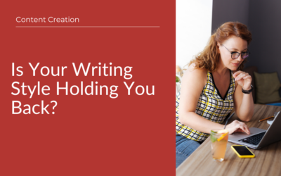 Is Your Writing Style Holding You Back?