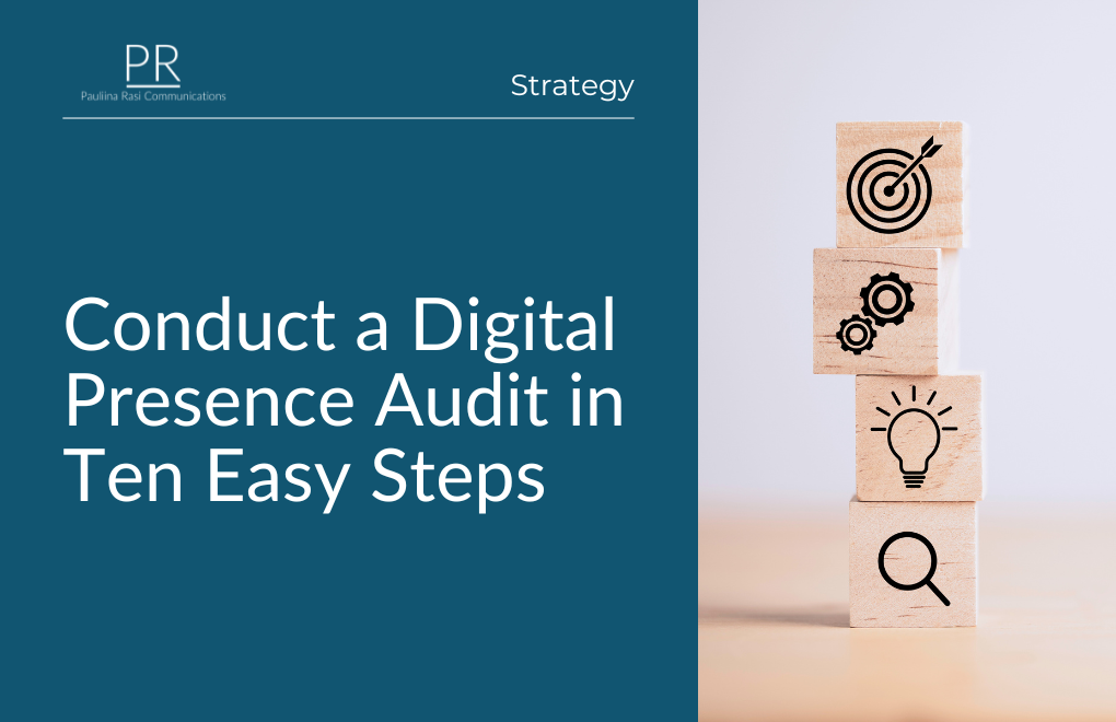 Conduct a Digital Presence Audit in Ten Easy Steps